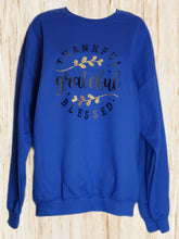 Load image into Gallery viewer, Grateful Thankful Blessed - Blue Sweatshirt
