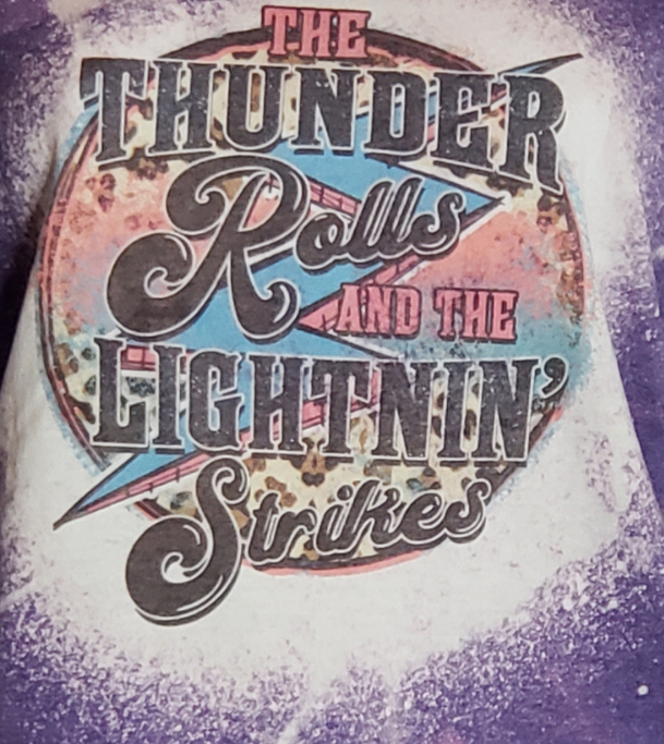 Thunder Rolls and Lighting Strikes